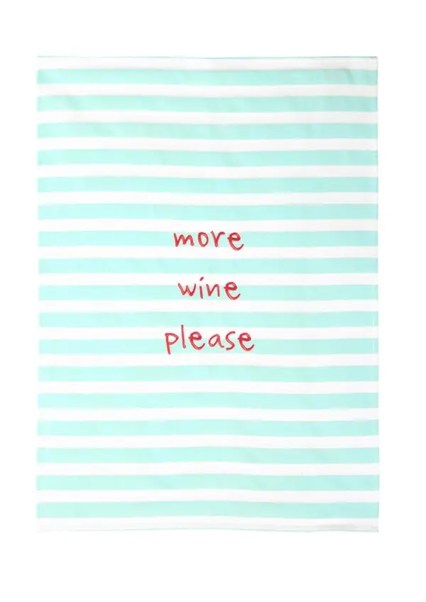 kitchen towel, more wine please